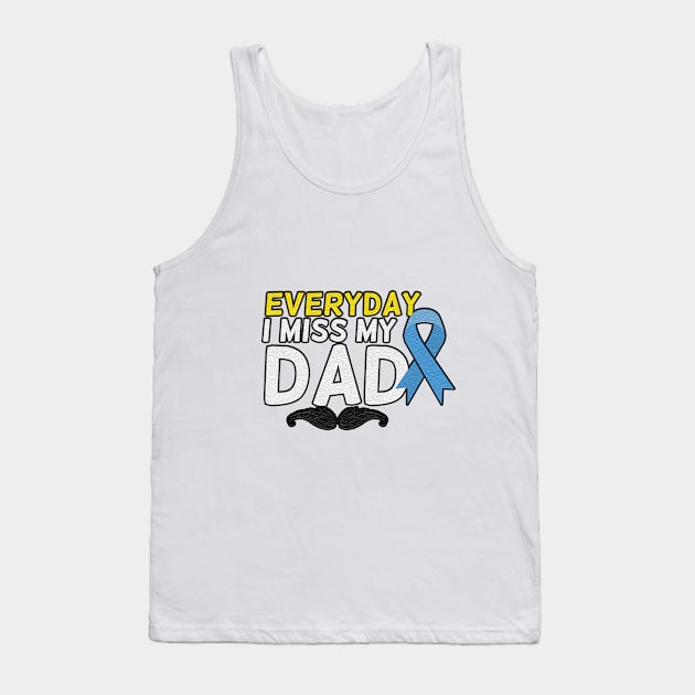 Everyday I Miss My Dad, Father's Day Gift , dady, Dad father gift, Tank Top by Yassine BL